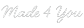 Made 4 You